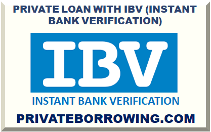 PRIVATE LOAN WITH IBV (INSTANT BANK VERIFICATION)