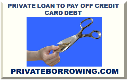 PRIVATE LOAN TO PAY OFF CREDIT CARD DEBT