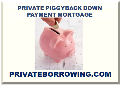 PRIVATE PIGGYBACK DOWN PAYMENT MORTGAGE