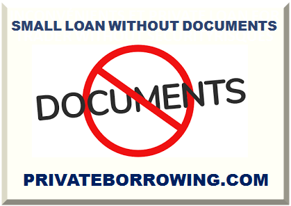 SMALL LOAN WITHOUT DOCUMENTS