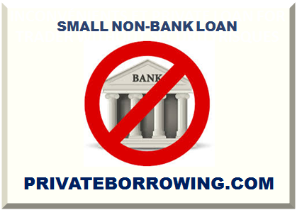 SMALL NON-BANK LOAN